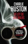 LA LEY DE LAS BALAS de HUSTON, CHARLIE 