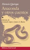 ANACONDA Y OTROS CUENTOS de QUIROGA, HORACIO 