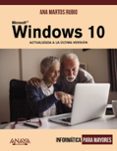 WINDOWS 10 (INFORMATICA PARA MAYORES) 2 ED. de MARTOS RUBIO, ANA 
