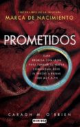 MARCA DE NACIMIENTO 3: PROMETIDOS di O BRIEN, CARAGH M. 