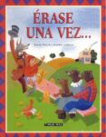 ERASE UNA VEZ... (CUENTOS PARA CONTAR) de FRENCH, VIVIAN  LAMBERT, STEPHEN 