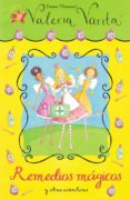 REMEDIOS MAGICOS Y OTRAS AVENTURAS (VALERIA VARITA) de THOMSON, EMMA 
