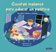 CUENTOS MOLONES PARA EDUCAR EN POSITIVO di VV.AA. 