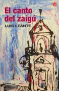 EL CANTO DEL ZAIGU de LEANTE, LUIS 