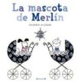 LA MASCOTA DE MERLIN de ALCAZAR, EUGENIA 