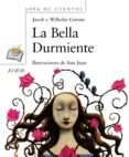 LA BELLA DURMIENTE de GRIMM, JACOB  GRIMM, WILHELM 