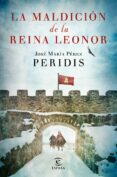 LA MALDICION DE LA REINA LEONOR de PERIDIS