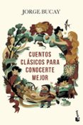 CUENTOS CLASICOS PARA CONOCERTE MEJOR de BUCAY, JORGE 