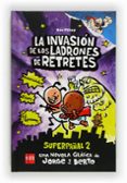 CAPITAN CALZONCILLOS Y LA INVASION DE LOS LADRONES DE RETRETES de PILKEY, DAV 