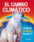 El Cambio Climatico ¿Que Podemos Hacer? Vv.aa.