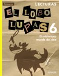 LECTURAS 6 EDUCACION PRIMARIA EL MISTERIOSO MUNDO DEL CINE. MEC di VV.AA. 