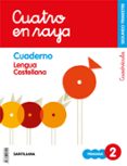 LENGUA CUATRO RAYA 2 EDUCACION PRIMARIA CUADERNO 2 CUADRICULA ED 2019 CAST. de VV.AA. 