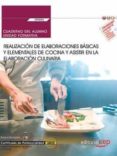 (UF0056) CUADERNO DEL ALUMNO REALIZACION DE ELABORACIONES BASICAS Y ELEMENTALES DE COCINA Y ASISTIR EN LA ELABORACION CULINARIA    CERTIFICADOS DE PROFESIONALIDAD. OPERACIONES BSICAS DE COCINA   (HOTR de RODRIGUEZ MENDEZ, PAULA 