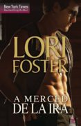 A MERCED DE LA IRA de FOSTER, LORI 