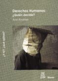 DERECHOS HUMANOS: QUIEN DECIDE? (Y TU?, QUE OPINAS?) di KRAMER, ANN 