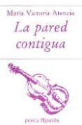 LA PARED CONTIGUA de ATENCIA GARCIA, MARIA VICTORIA 