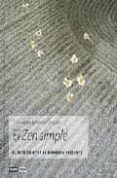 EL ZEN SIMPLE: EL ARTE DE VIVIR EL MOMENTO PRESENTE de SIMPKINS, ANNELLEN 