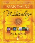 MANDALAS DE LA NATURALEZA de WHITE, EVA 