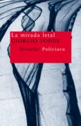 LA MIRADA LETAL de TODDE, GIORGIO 