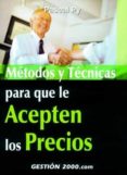 METODOS Y TECNICAS PARA QUE LE ACEPTEN LOS PRECIOS de PY, PASCAL 