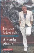A VUELA PLUMA de GLOWACKI, JANUSZ 