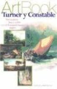 (PE) TURNER Y CONSTABLE: NATURALEZA, LUZ Y COLOR EN EL ROMANTICISMO INGLES di VV.AA. 
