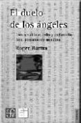 EL DUELO DE LOS ANGELES: LOCURA SUBLIME, TEDIO Y MELANCOLIA EN EL PENSAMIENTO MODERNO de BARTRA, ROGER 