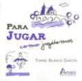 PARA JUGAR COMO JUGABAMOS di VV.AA