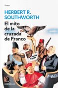 EL MITO DE LA CRUZADA DE FRANCO di SOUTHWORTH, HERBERT R. 