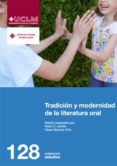 TRADICION Y MODERNIDAD DE LA LITERATURA ORAL de CERRILLO, PEDRO C. 