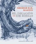 EL DRAGON DE HIELO de MARTIN, GEORGE R.R. 