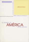 EL ESPAOL DE AMERICA EN SU HISTORIA de RIVAROLA, JOSE LUIS 