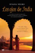 LOS OJOS DE INDIA de NEGRO, SUSANA DE 