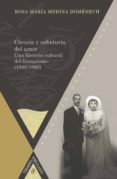 CIENCIA Y SABIDURIA DEL AMOR de MEDINA DOMENECH, ROSA MARIA 