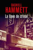 LA LLAVE DE CRISTAL de HAMMETT, DASHIELL 