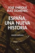 ESPAA UNA NUEVA HISTORIA (ED. AMPLIADA) de RUIZ-DOMENEC, JOSE ENRIQUE 