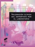 VALORACION CLINICA DEL DEPORTISTA POR EL LABORATORIO de CORDOVA MARTINEZ, ALFREDO 