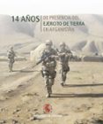 14 AOS DE PRESENCIA DEL EJERCITO DE TIERRA EN AFGANISTAN di VV.AA. 