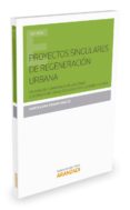 PROYECTOS SINGULARES DE REGENERACION URBANA de LORA-TAMAYO VALLVE, MARTA 