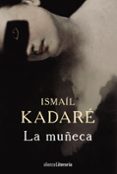 LA MUECA de KADARE, ISMAIL 