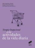 TERAPIA OCUPACIONAL EN LAS ACTIVIDADES DE LA VIDA DIARIA di VV.AA. 