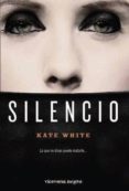 SILENCIO de WHITE, KATE 