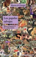 PAPELES SALVAJES DEFINITIVO (3 ED.) de GIORGIO, MAROSA DI 