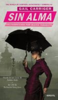 SIN ALMA di CARRIGER, GAIL 