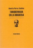 TORQUEMADA EN LA HOGUERA de PEREZ GALDOS, BENITO 