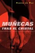 MUECAS TRAS EL CRISTAL de PAZ, PEDRO DE 