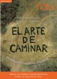 EL ARTE DE CAMINAR: TRAS LOS PASOS DE HENRY D. THOREAU: WALKING, UN MANIFIESTO INSPIRADOR di CASADO, ANTONIO 
