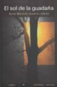 EL SOL DE LA GUADAA di GARCIA LOPEZ, XOSE MANUEL 
