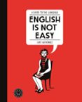 ENGLISH IS NOT EASY di GUTIERREZ, LUCI 