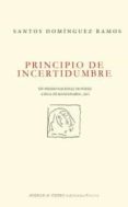 PRINCIPIO DE INCERTIDUMBRE di DOMINGUEZ RAMOS, SANTOS 